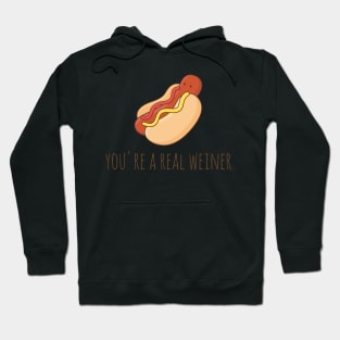 You're A Real Weiner Hoodie